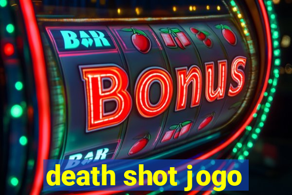 death shot jogo